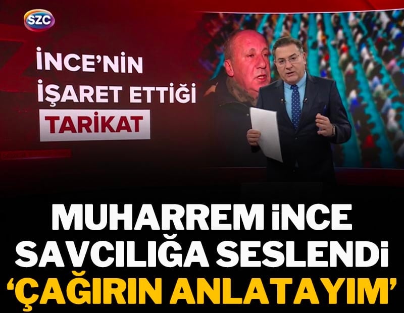 Muharrem İnce dikkat çektiği tarikat için savcılığa seslendi