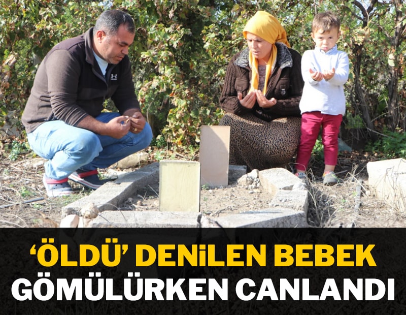 Doğumda öldü denildi, mezarlığa götürülürken dirildi