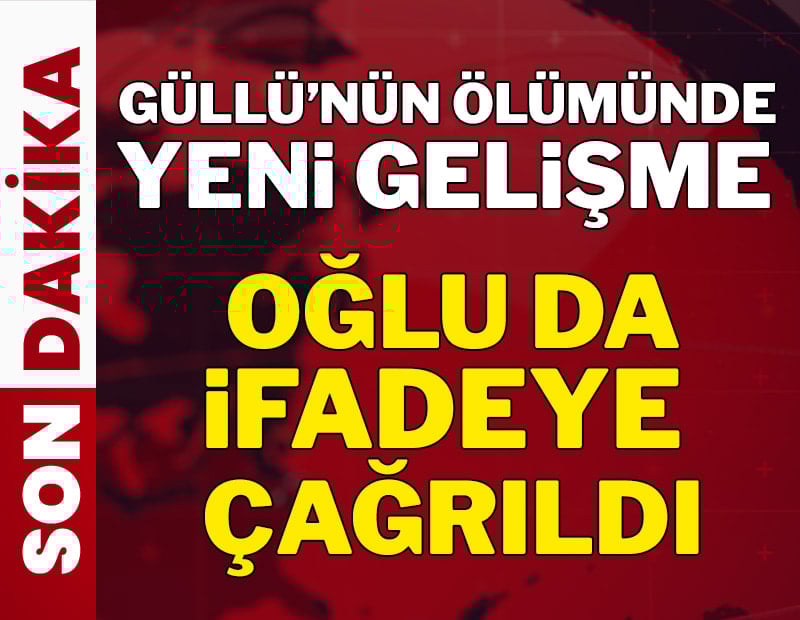 Güllü'nün oğlu Tuğberk ifadeye çağrıldı