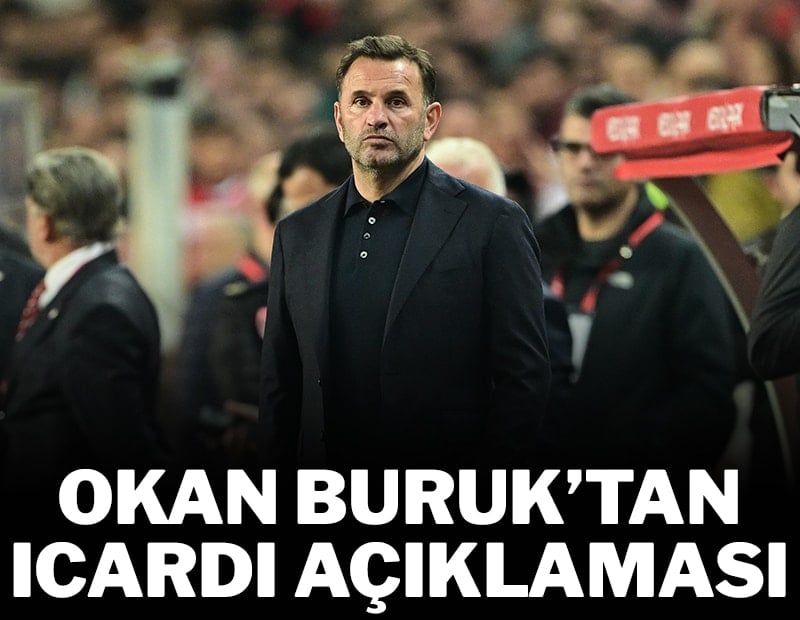 Okan Buruk&#x27;tan Icardi açıklaması