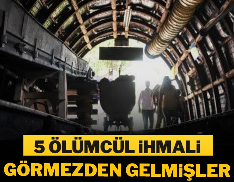 5 ölümcül ihmali görmezden gelmişler