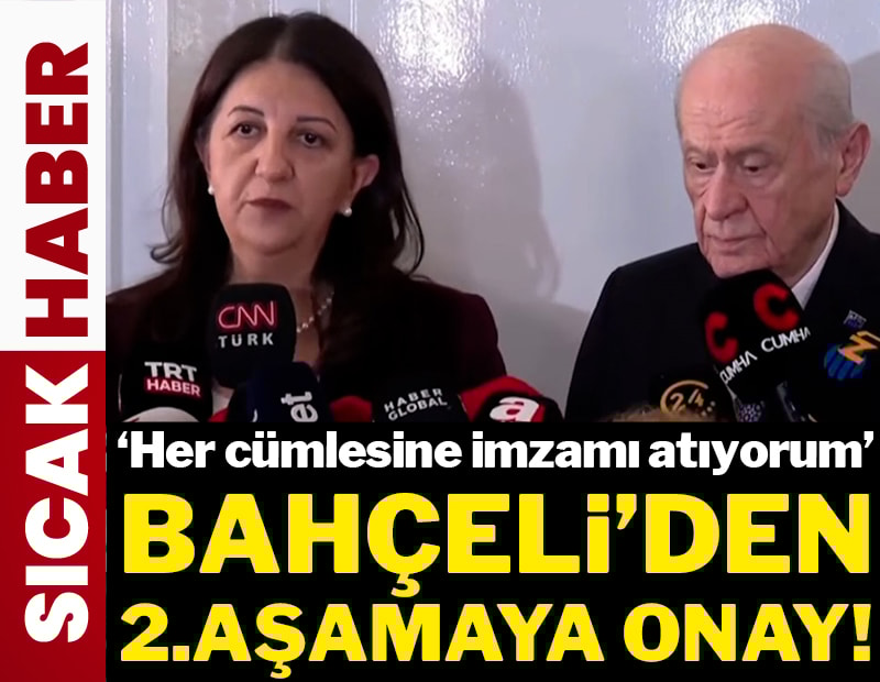 Bahçeli'den 'ikinci aşama' sözleri: 'Her cümlesine imzamı atıyorum'