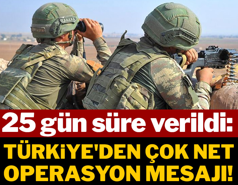 Türkiye açık açık tarih verdi: 'Son 25 gün'