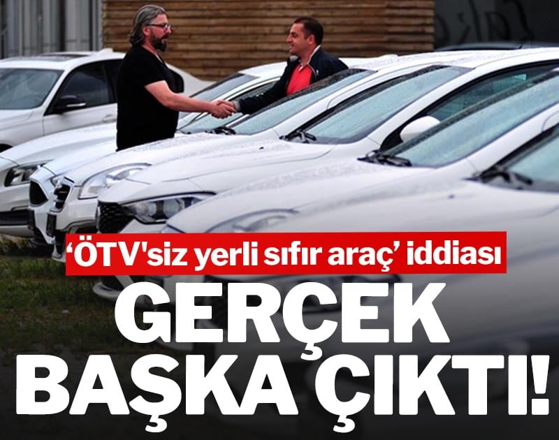 ÖTV'siz yerli sıfır araç iddiası: Gerçek başka çıktı