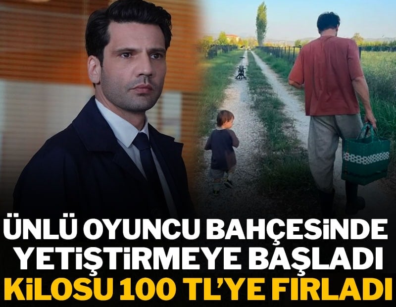 Kaan Urgancıoğlu bahçesinde yetiştirmeye başladı: Kilosu 100 TL'ye fırladı