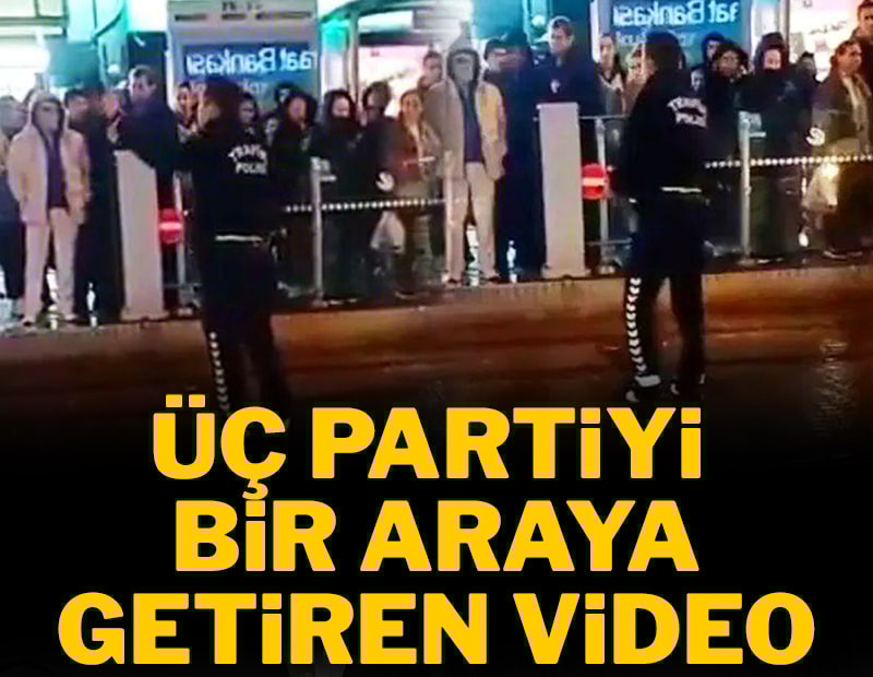 Üç partiyi bir araya getiren video