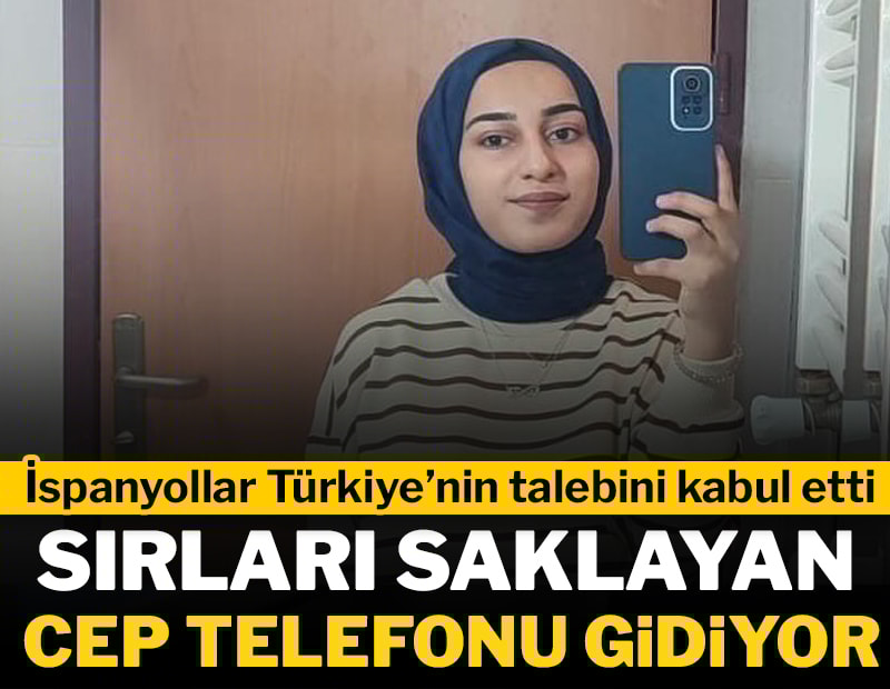 İspanyollar Türkiye'nin talebini kabul etti; sırları saklayan cep telefonu gidiyor