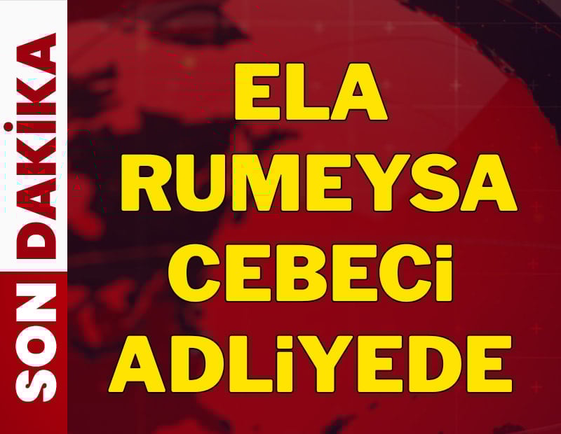 Ela Rumeysa Cebeci ifade vermek için adliyede