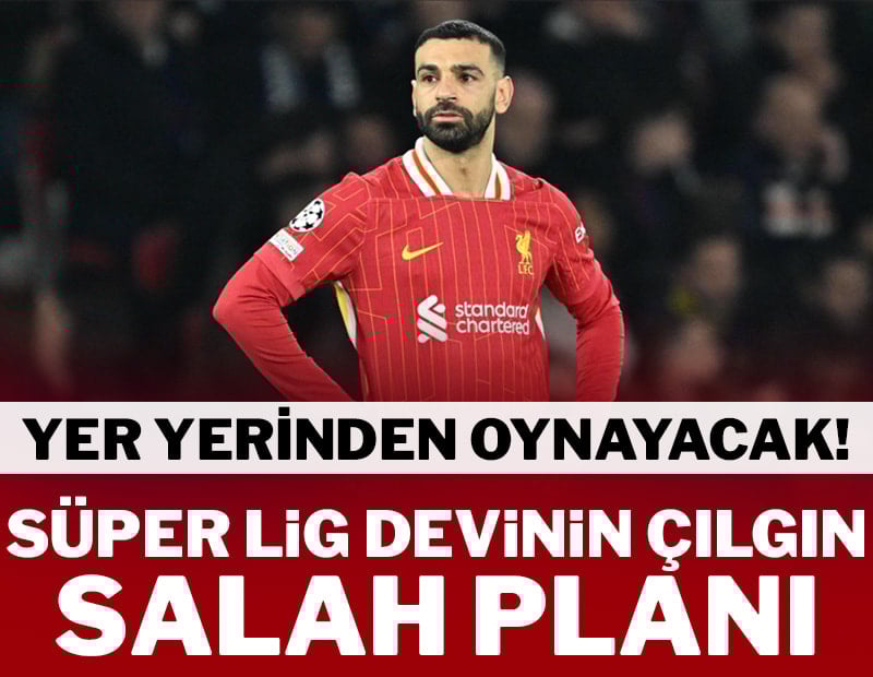 Galatasaray&#x27;ın çılgın Salah planı!