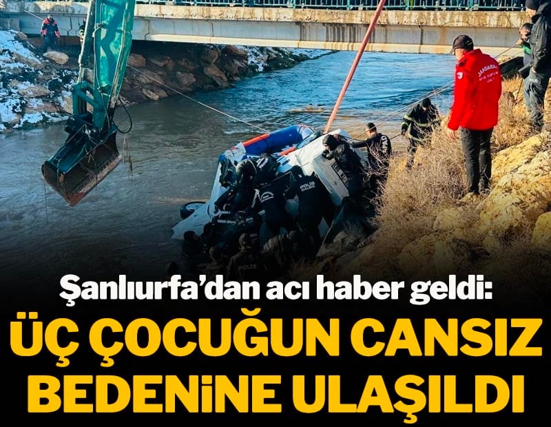 Şanlıurfa'dan acı haber geldi: 3 çocuğun cansız bedenine ulaşıldı!