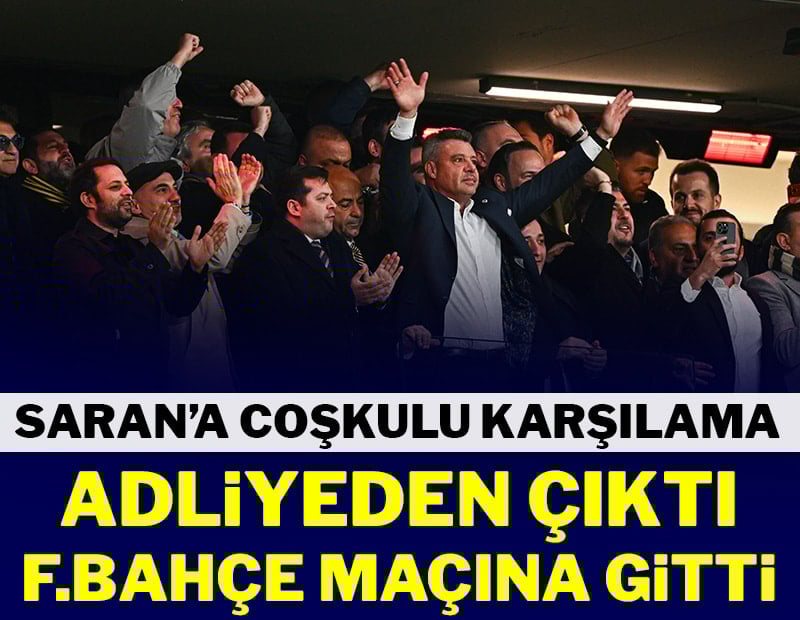 Sadettin Saran adliyeden çıkıp maça gitti! Coşkulu karşılama