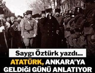 Atatürk, Ankara’ya geldiği günü anlatıyor