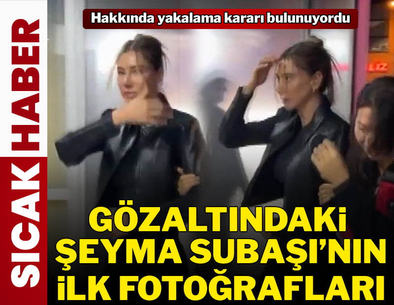Şeyma Subaşı gözaltına alındı