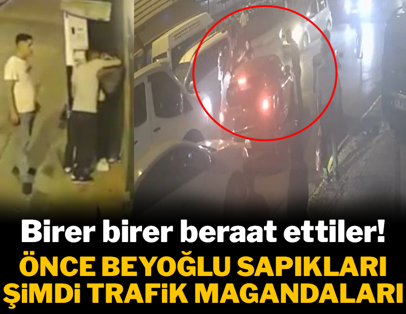 Önce Beyoğlu sapıkları şimdi de trafik magandaları! Onlar da beraat etti...