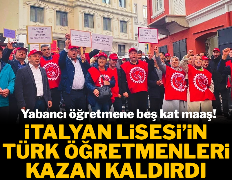 Özel İtalyan Lisesi'nin Türk öğretmenleri kazan kaldırdı