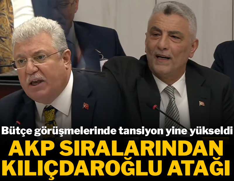 AKP sıralarından Kılıçdaroğlu atağı