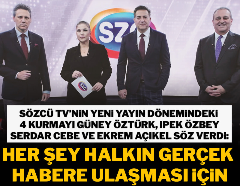 Sözcü Televizyonu yeni dönemine başlıyor! Haber almak hakkınız, haber vermek görevimiz