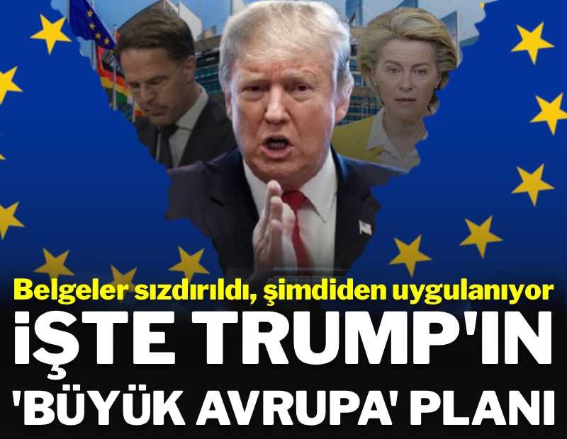 Belgeler sızdı, şimdiden uygulanıyor: İşte Trump'ın 'Büyük Avrupa' planı