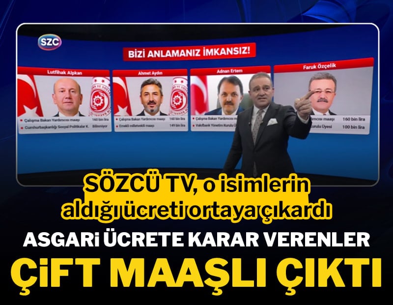 Asgari ücrete karar verenler çift maaşlı çıktı