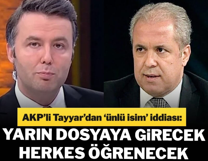 'Listede Ersoy'dan çok daha ağır bir isim var' demişti! AKP'li Tayyar: Herkes öğrenecek