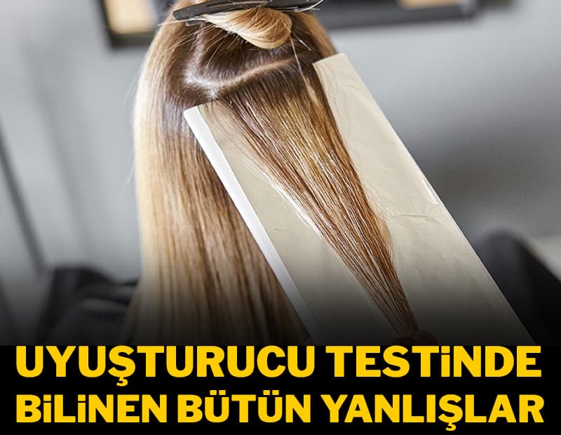 İşte uyuşturucu testinde doğru bilinen bütün yanlışlar!  