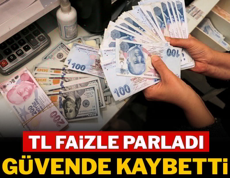TL faizle parladı, güvende kaybetti