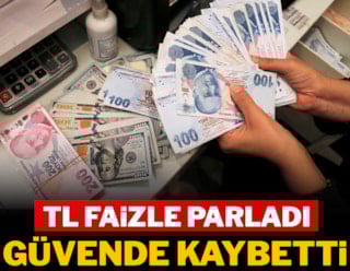 TL faizle parladı, güvende kaybetti