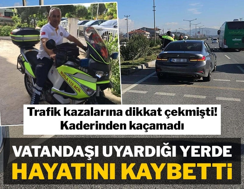 'Kazanın nerede olacağı belli olmuyor' diyerek uyardığı yolda can verdi
