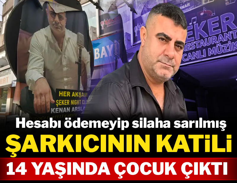 Şarkıcının katili 14 yaşındaki çocuk çıktı! Hesabı ödemeyip silaha sarılmış