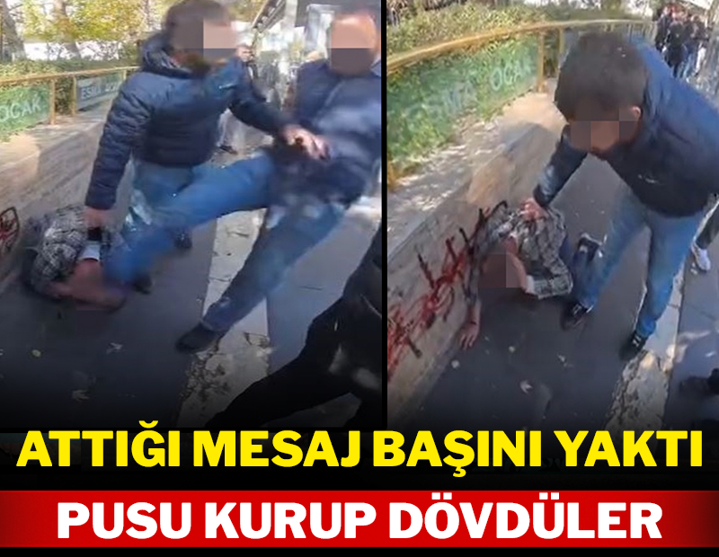 Attığı mesaj başını yaktı: Pusu kurup dövdüler