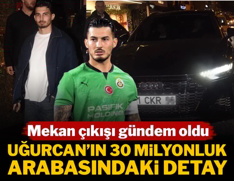 Uğurcan Çakır'ın lüks otomobilindeki detay gündem oldu