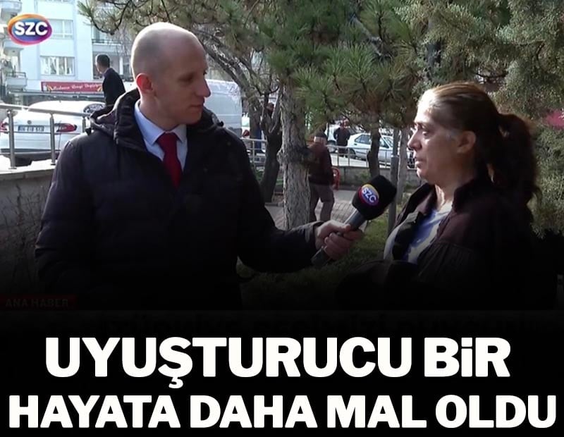 Uyuşturucu bir hayata daha mal oldu