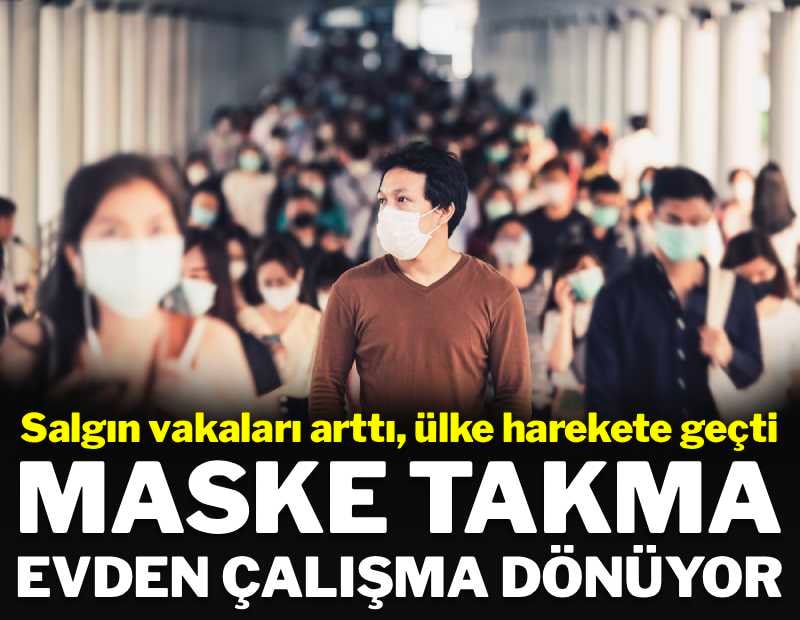 Salgın vakaları arttı, ülke harekete geçti: Maske takma, evden çalışma dönüyor