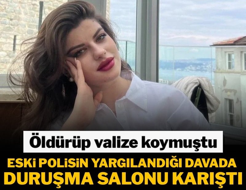 Cesedi valizde bulunmuştu! Eski polisin yargılandığı davada duruşma salonu karıştı