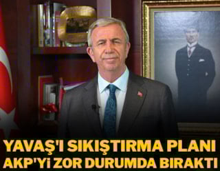 Mansur Yavaş'ı sıkıştırma planı AKP'yi zor durumda bıraktı