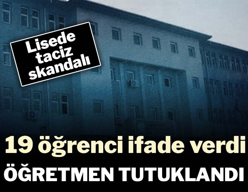 Lisede taciz skandalı:  Öğretmen tutuklandı