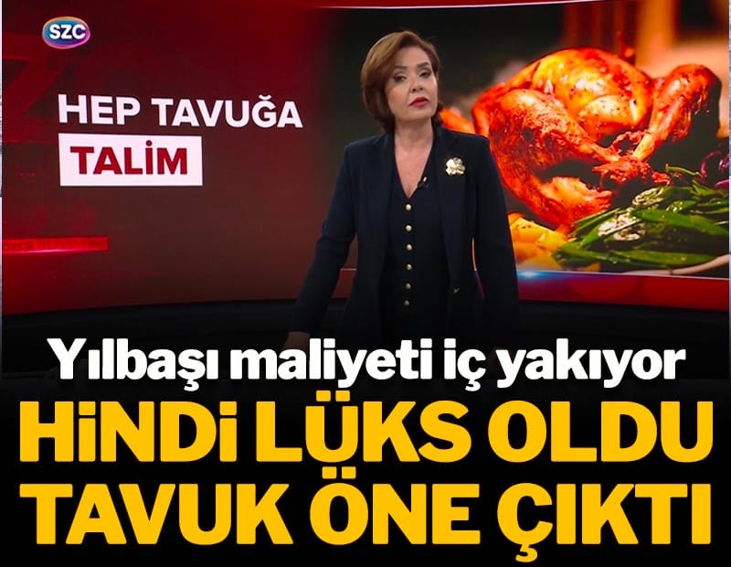 Yılbaşı maliyeti iç yakıyor! Hindi lüks oldu tavuk öne çıktı