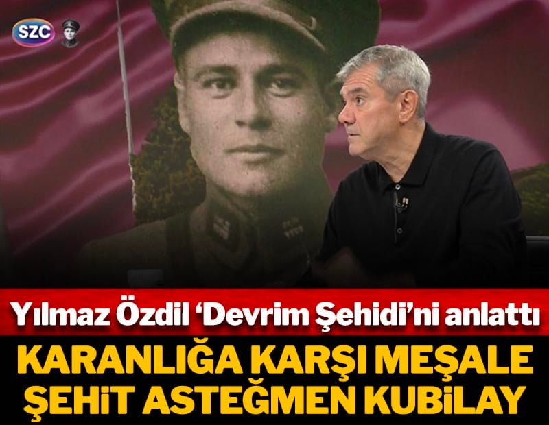 Karanlığa karşı meşale Asteğmen Kubilay! Yılmaz Özdil 'Devrim Şehidi'ni anlattı