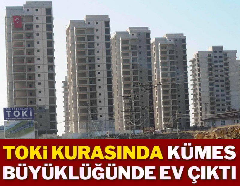 TOKİ kurasında kümes büyüklüğünde ev çıktı