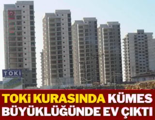 TOKİ kurasında kümes büyüklüğünde ev çıktı