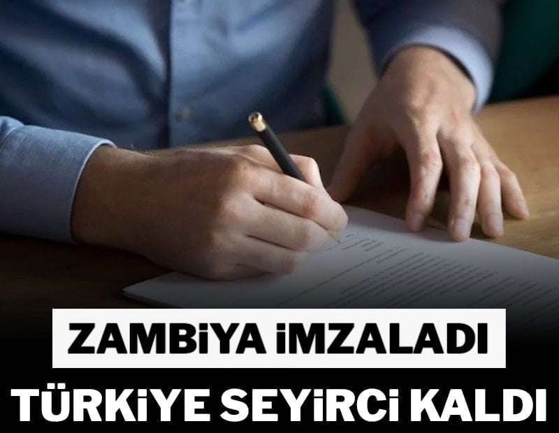 Zambiya imzaladı, Türkiye seyirci kaldı