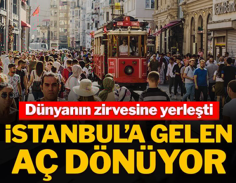 Dünyanın en pahalı şehirleri açıklandı: İstanbul'a gelen aç dönüyor