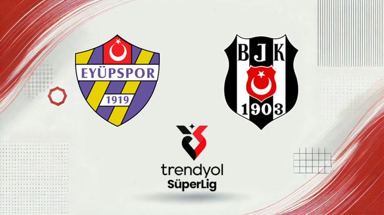 Eyüpspor-Beşiktaş maçı canlı yayın (Süper Lig 25. hafta)