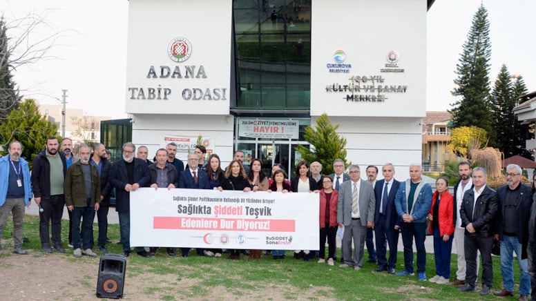 Adana Tabip Odası: Sağlıkta şiddet’ politikacıların kullandığı dil yüzünden artıyor!