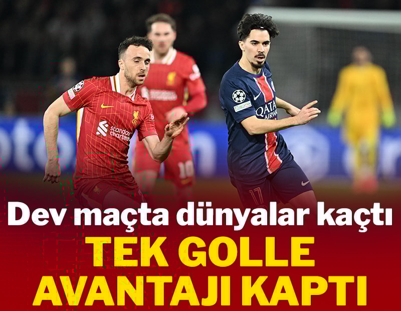 PSG-Liverpool maçında dünyalar kaçtı, tek golle avantajı kaptı