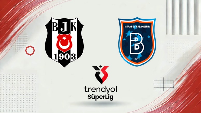 Canlı | Beşiktaş-Başakşehir maçı canlı yayın (Süper Lig 31. hafta)