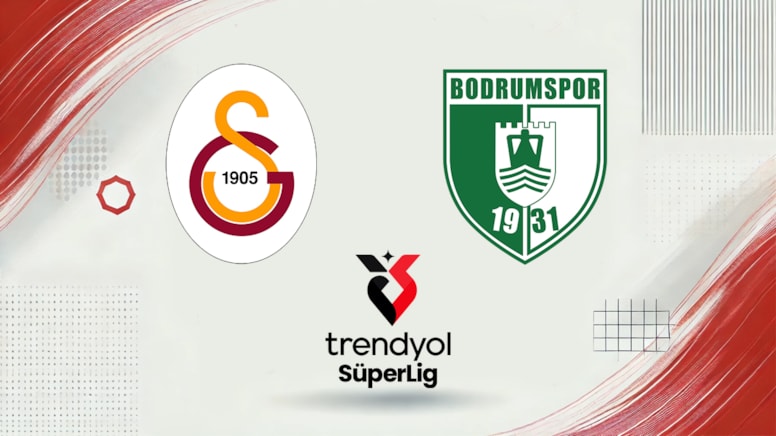 Canlı | Galatasaray-Bodrum FK maçı canlı yayın (Süper Lig 32. hafta)