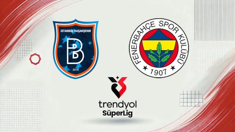 Canlı | Başakşehir-Fenerbahçe maçı canlı yayını (Süper Lig 35. Hafta)