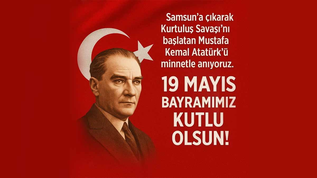 Resimli 19 Mayıs mesajları ve sözleri burada! İşte anlamlı, saygı ve minnet dolu, kısa kutlama mesajları!