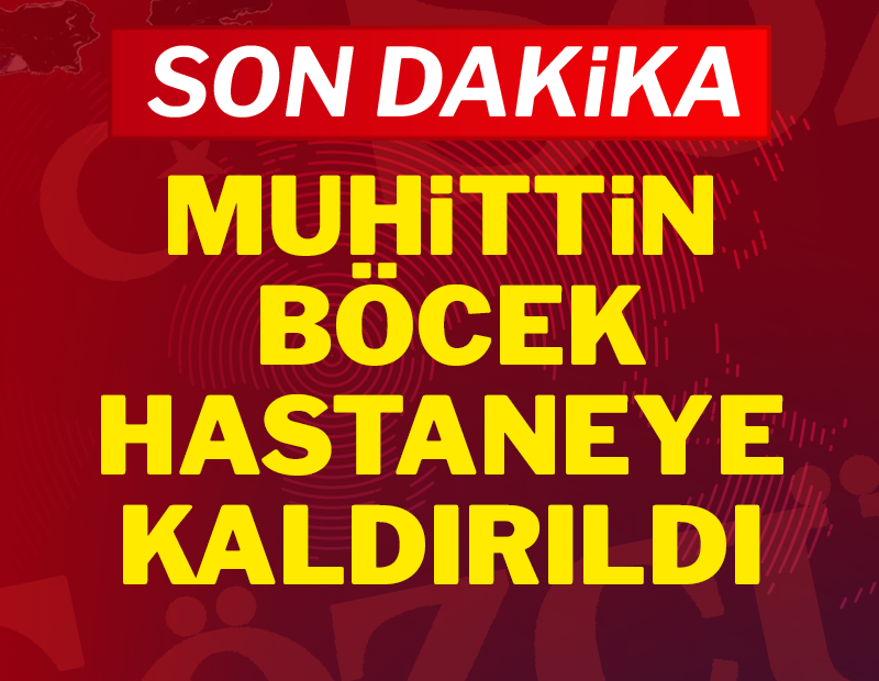 Son Dakika...  Antalya Belediye Başkanı Muhittin Böcek hastaneye kaldırıldı